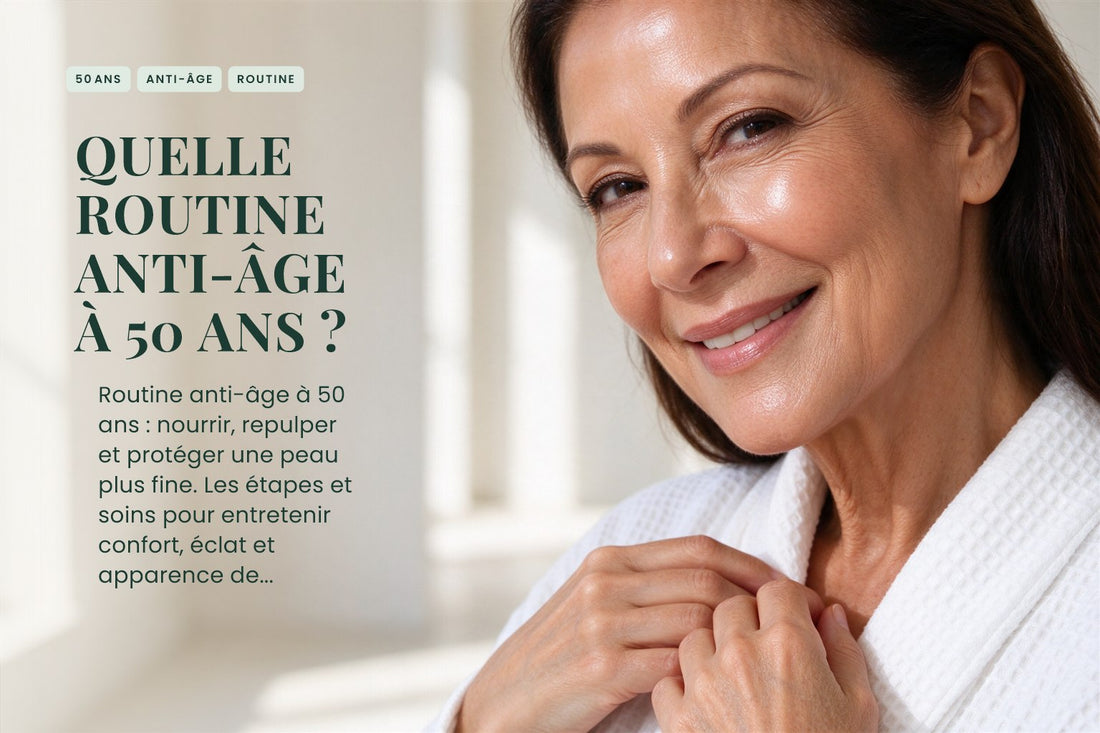 Quelle routine anti-âge à 50 ans ?