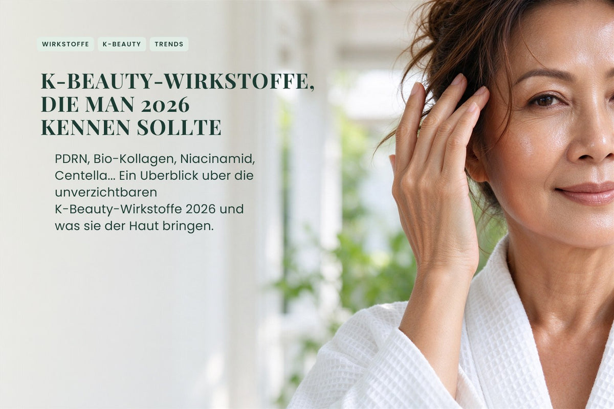 K-Beauty-Wirkstoffe, die man 2026 kennen sollte