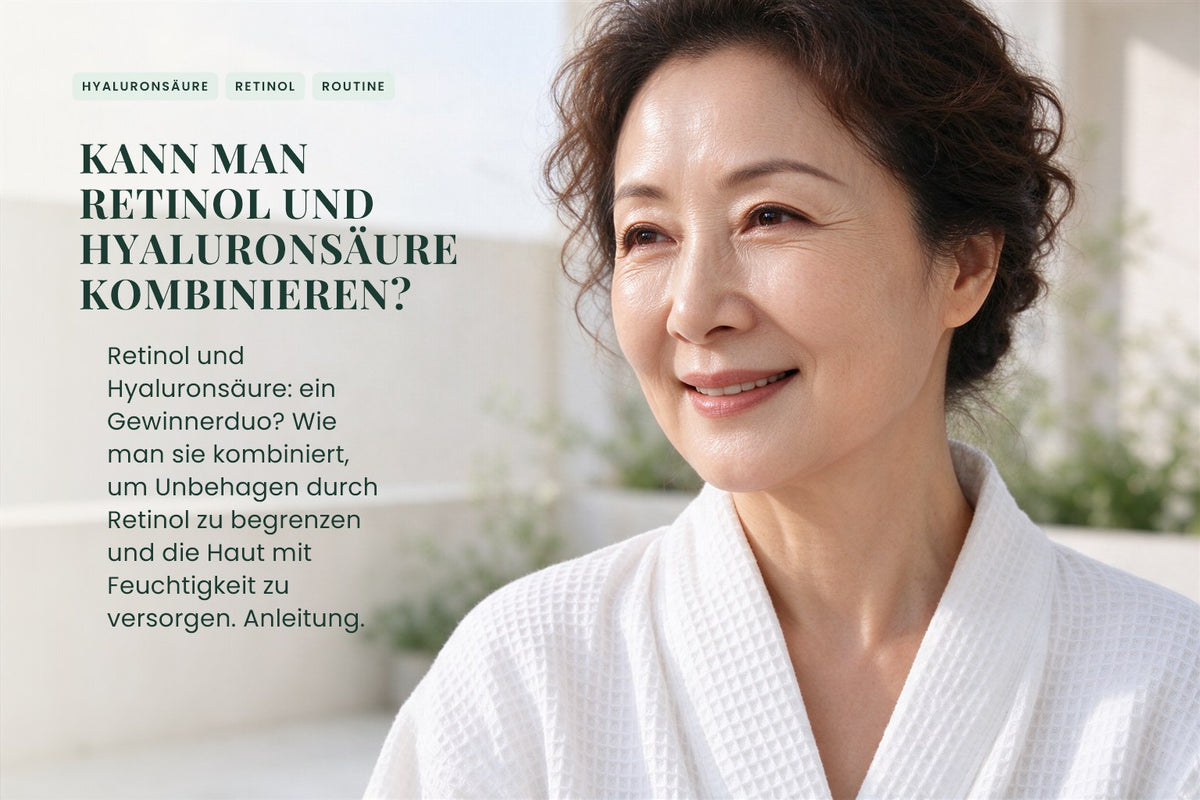 Kann man Retinol und Hyaluronsäure kombinieren?