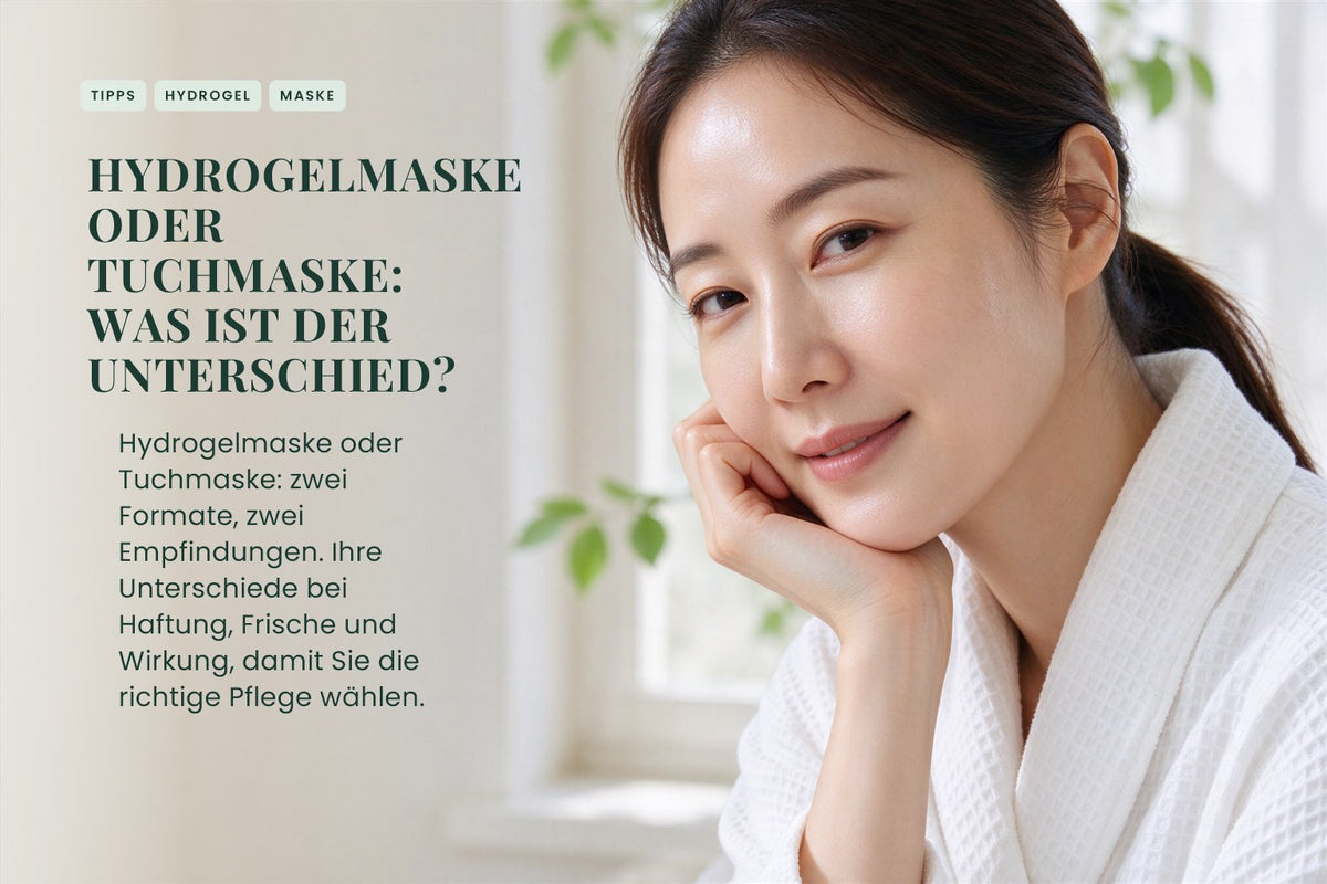 Hydrogelmaske oder Tuchmaske: Was ist der Unterschied?