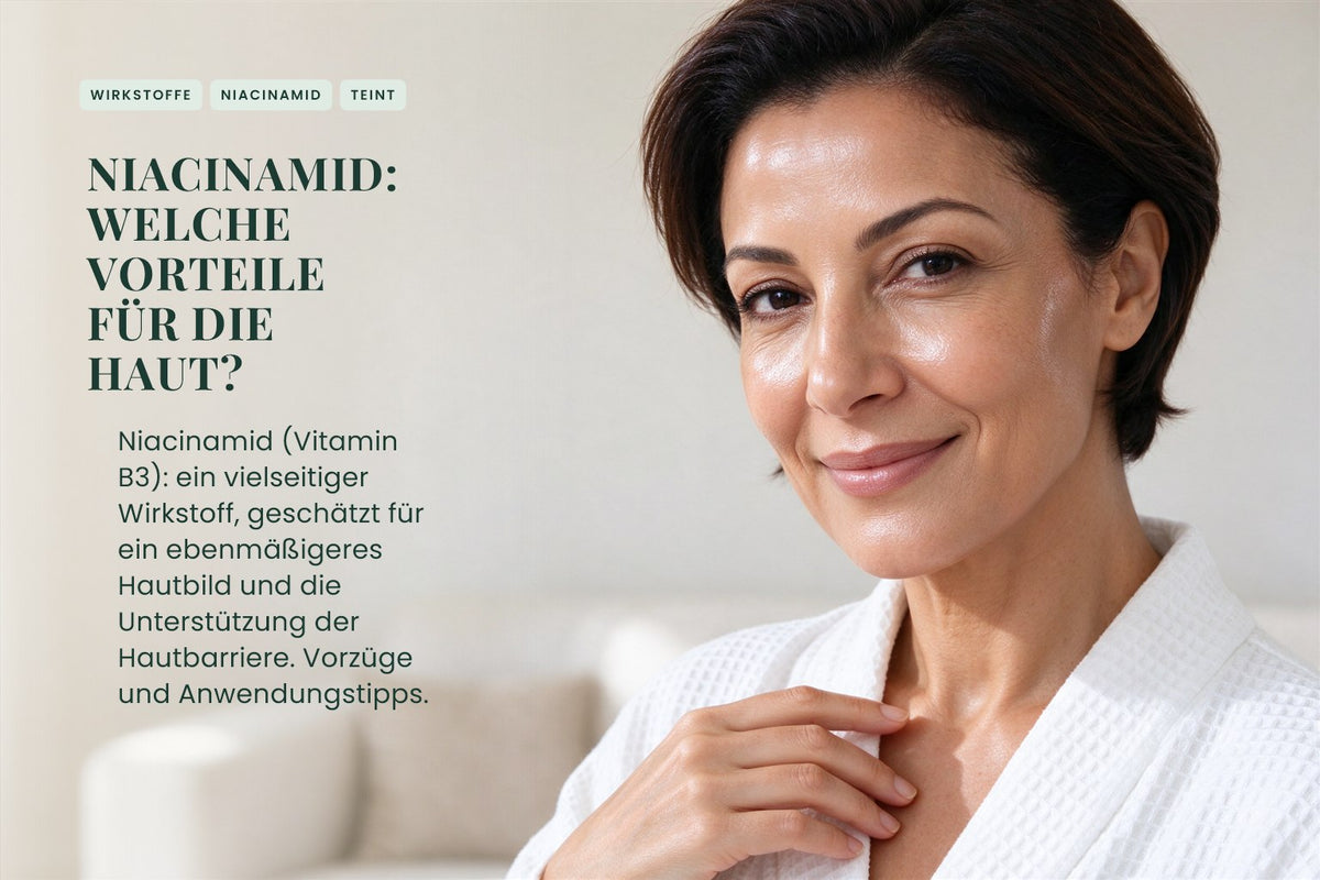 Niacinamid: Welche Vorteile für die Haut?