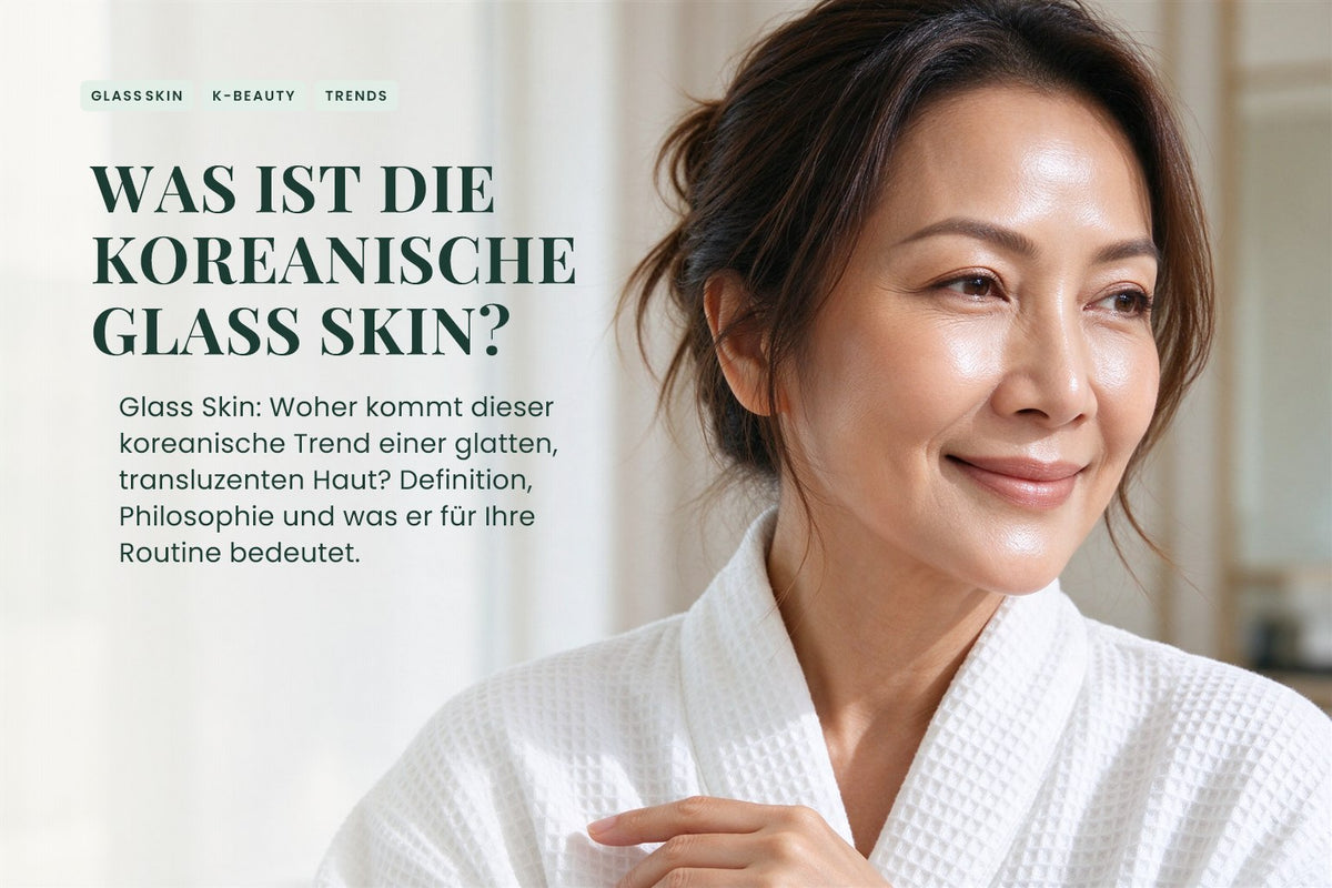 Was ist die koreanische Glass Skin?