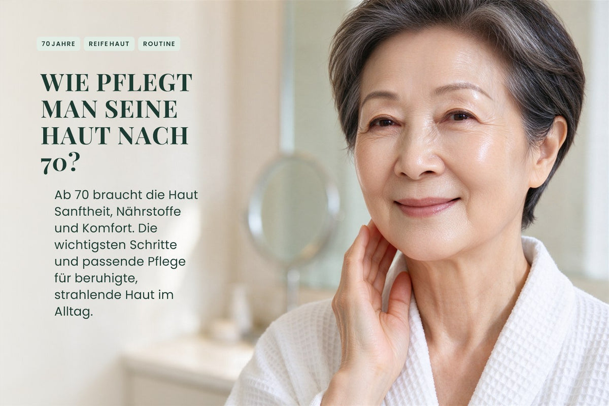 Wie pflegt man seine Haut nach 70?