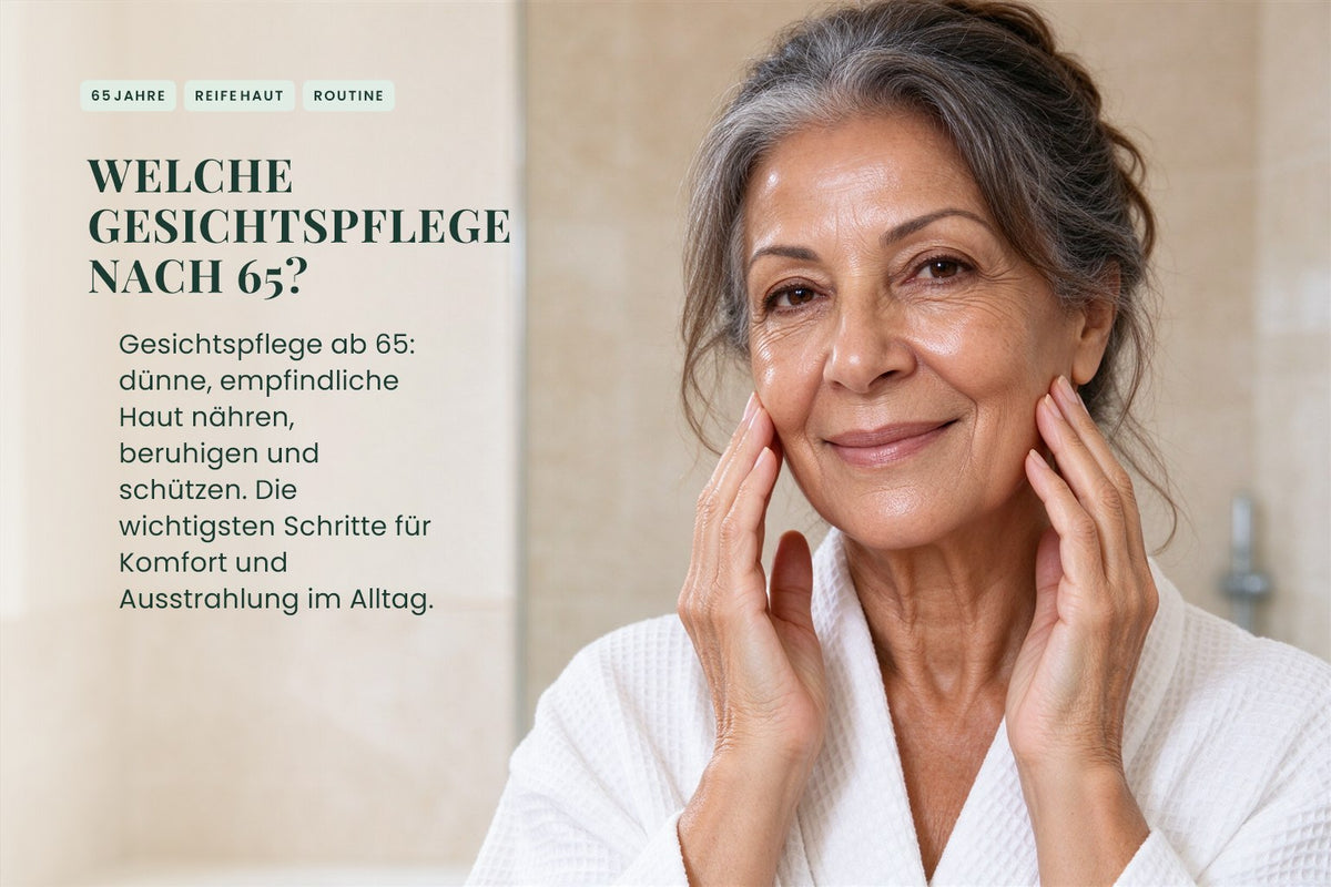 Welche Gesichtspflege nach 65?