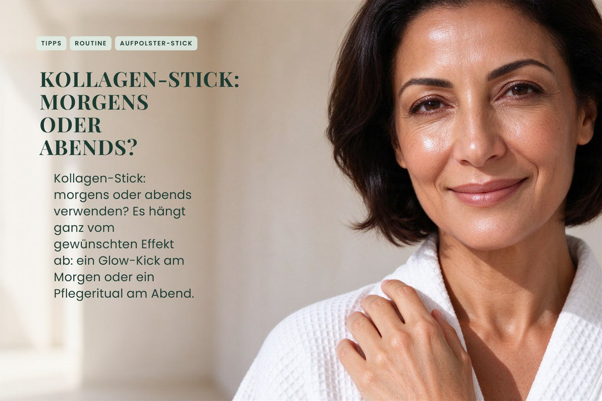 Kollagen-Stick: morgens oder abends?