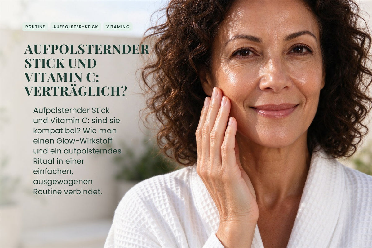 Aufpolsternder Stick und Vitamin C: verträglich?